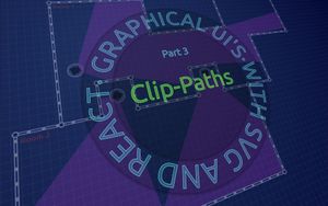 Graphical UI's with SVG and React, Part 3 - Clip Paths